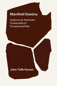 Paperback Manifold Destiny: Arabs at an American Crossroads of Exceptional Rule Book