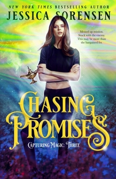 Chasing Promises - Book #3 of the Capturing Magic