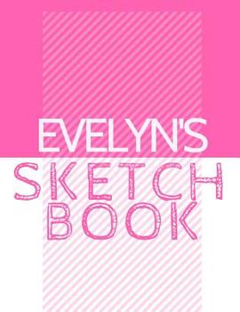 Paperback Evelyn's Sketchbook: Personalized Crayon Sketchbook with Name: 120 Pages Book