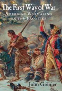 Electronics The First Way of War: American War Making on the Frontier, 1607-1814 Book