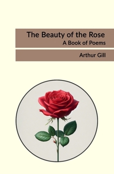 Paperback The Beauty of the Rose: A Book of Poems Book