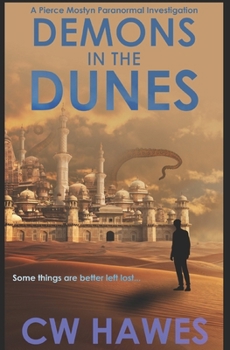 Paperback Demons in the Dunes: A Pierce Mostyn Paranormal Investigation Book