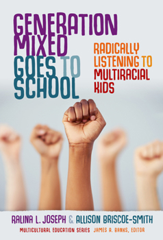 Paperback Generation Mixed Goes to School: Radically Listening to Multiracial Kids Book