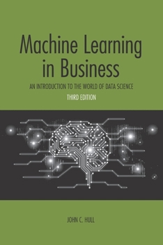 Paperback Machine Learning in Business: An Introduction to the World of Data Science Book
