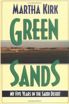 Hardcover Green Sands: My Five Years in the Saudi Desert Book