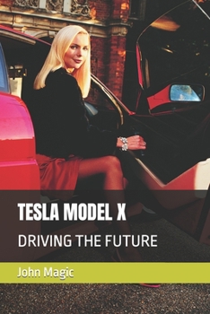 Paperback Tesla Model X: Driving the Future Book