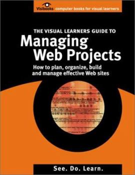 Paperback The Visual Learner's Guide to Managing Web Projects Book