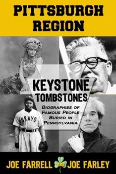 Paperback Keystone Tombstones Pittsburgh Region: Biographies of Famous People Buried in Pennsylvania Book