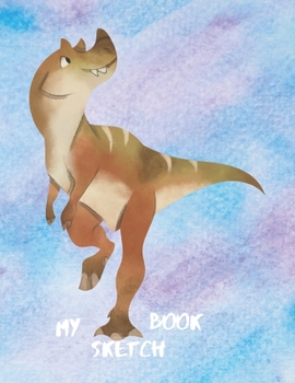 Paperback My Sketch Book: Cute Watercolor Dinosaur Blank Sketchpad for Boys. Large Unlined Notebook Journal for Drawing, Doodling & Writing Dood Book