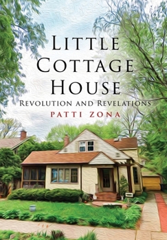 Hardcover Little Cottage House: Revolution and Revelations Book