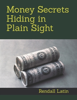 Paperback Money Secrets Hiding in Plain Sight Book