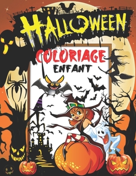 Paperback Coloriage Halloween Enfant: Livre de coloriage halloween pour enfants avec 50 dessins Halloween, livre de coloriage pour enfants 3-8 ans, coloriag [French] Book