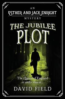 The Jubilee Plot: The Queen of England is under threat... (Esther & Jack Enright Mystery) - Book #7 of the Esther & Jack Enright Mysteries