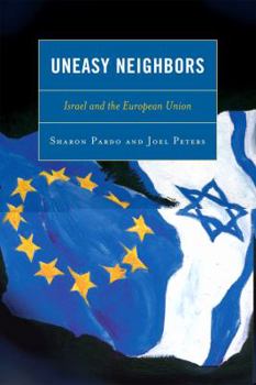 Hardcover Uneasy Neighbors: Israel and the European Union Book