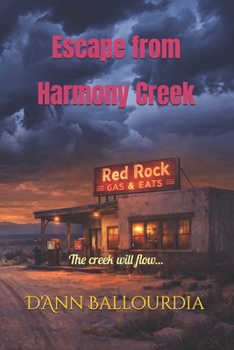 Paperback Escape from Harmony Creek: The creek will flow... Book