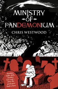 Ministry of pandemonium - Book #1 of the Ministry of Pandemonium