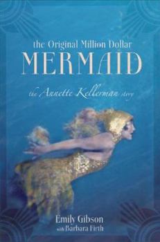 Paperback The Original Million Dollar Mermaid: The Annette Kellerman Story Book