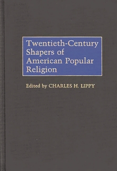 Hardcover Twentieth-Century Shapers of American Popular Religion Book