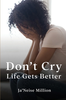 Paperback Don't cry life gets better Book
