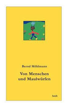 Paperback Von Menschen und Maulwürfen [German] Book