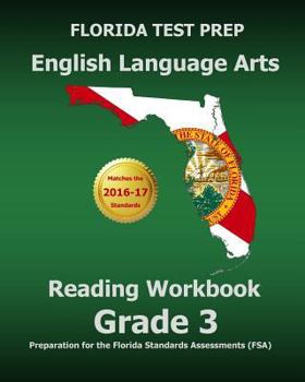 Paperback Florida Test Prep English Language Arts Reading Workbook Grade 3: Preparation for the Florida Standards Assessments (Fsa) Book