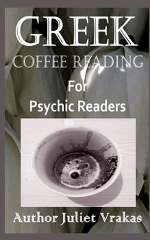 Greek Coffee Reading For Psychic Readers