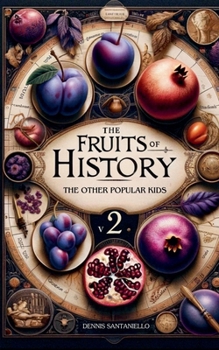 Paperback The Fruits of History: The Other Popular Kids Book