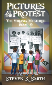 Hardcover Pictures at the Protest: The Virginia Mysteries Book 9 Book