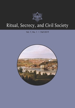 Paperback Ritual, Secrecy, and Civil Society: Volume 7, Number 1, Fall 2019 Book