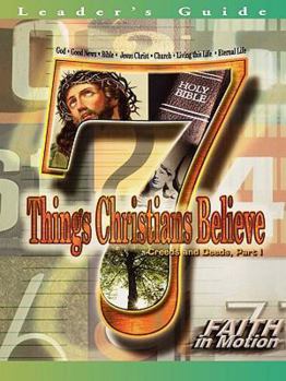 Paperback Faith in Motion Series 7 Things Christians Believe Leader Book