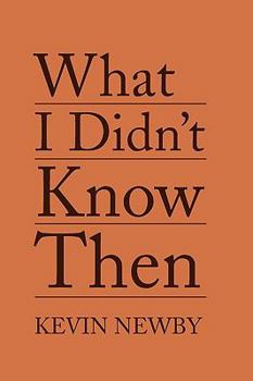 Paperback What I Didn't Know Then Book