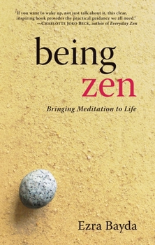 Paperback Being Zen: Bringing Meditation to Life Book