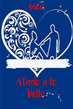 Paperback Atado a lo bello [Spanish] Book