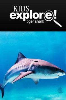 Paperback Tiger Shark - Kids Explore: Animal books nonfiction - books ages 5-6 Book