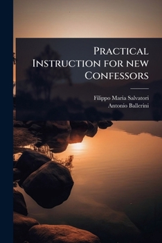 Paperback Practical Instruction for new Confessors Book