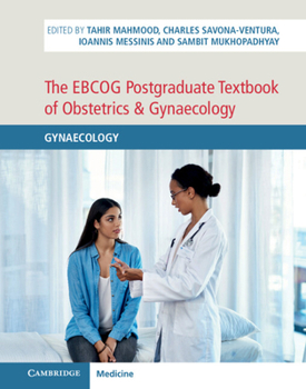 The Ebcog Postgraduate Textbook of Obstetrics & Gynaecology: Volume 2, Gynaecology: Gynaecology