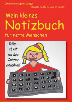 Paperback Mein kleines Notizbuch für nette Menschen vom Autorenteam Sültz auf Sylt: ...mit Comic, Gedichten und Sylt-Bildern [German] Book