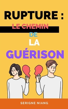 Paperback Rupture: Le Chemin de la Guérison [French] Book