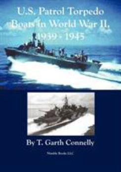 Paperback U.S. Patrol Torpedo Boats in World War II, 1939-1945 Book