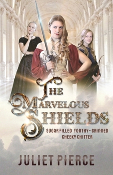 Paperback The Marvelous Shields: Sugar filled toothy-grinned cheeky chitter Book