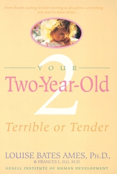Paperback Your Two-Year-Old: Terrible or Tender Book