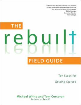 Paperback The Rebuilt: Ten Steps for Getting Started Book