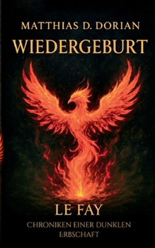 Paperback Wiedergeburt: Le Fay Chroniken einer dunklen Erbschaft [German] Book