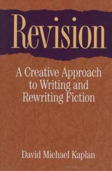 Hardcover Revision: A Creative Approach to Writing and Rewriting Fiction Book
