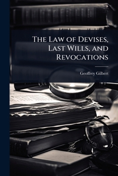 Paperback The Law of Devises, Last Wills, and Revocations Book