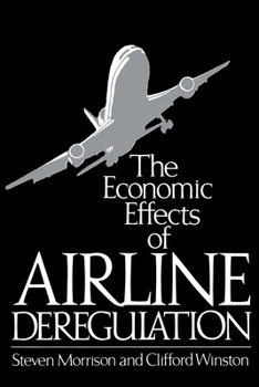 Paperback The Economic Effects of Airline Deregulation Book