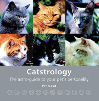 Hardcover Catstrology: The Astro-Guide to Your Pet's Personality Book
