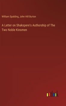Hardcover A Letter on Shakspere's Authorship of The Two Noble Kinsmen Book