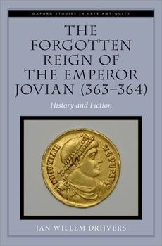 Hardcover The Forgotten Reign of the Emperor Jovian (363-364): History and Fiction Book