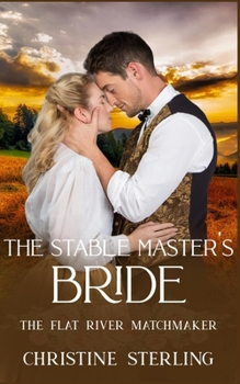 The Stable Master's Bride - Book #2 of the Flat River Matchmaker